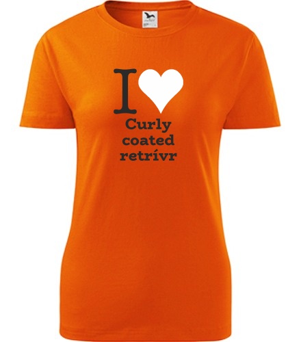 Oranžové dámské tričko I love Curly coated retrívr