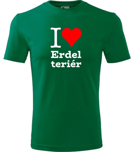 Zelené tričko I love Erdel teriér
