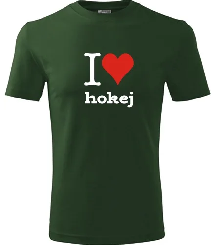 Lahvově zelené tričko I love hokej