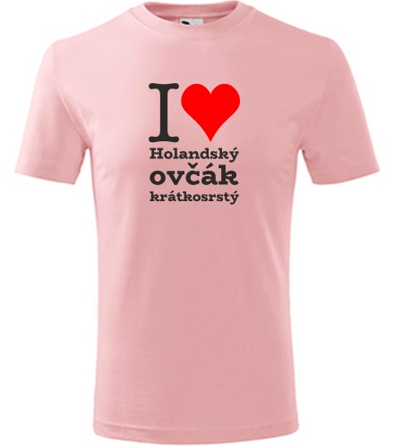 Růžové dětské tričko I love Holandský ovčák krátkosrstý