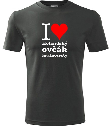 Grafitové tričko I love Holandský ovčák krátkosrstý