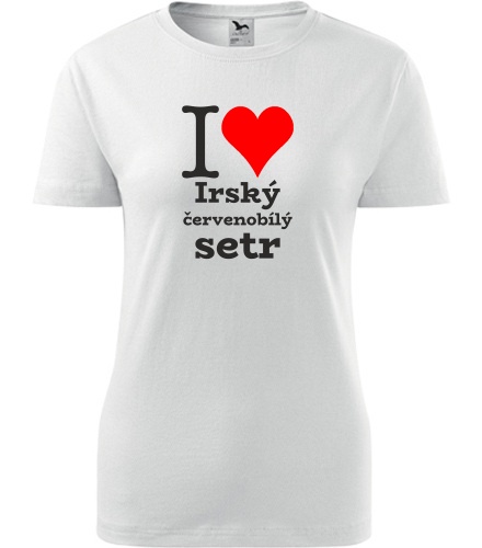 Bílé dámské tričko I love Irský červenobílý setr
