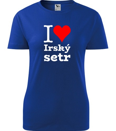 Modré dámské tričko I love Irský setr
