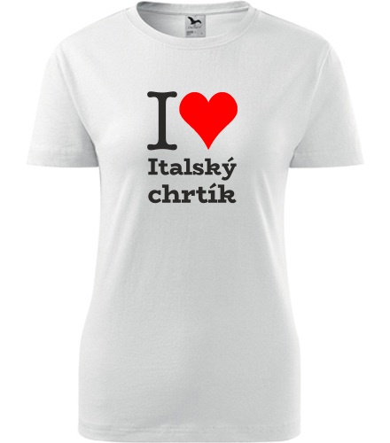 Bílé dámské tričko I love Italský chrtík