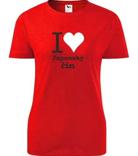 trička s potiskem Dámské tričko I love Japonský čin - novinka