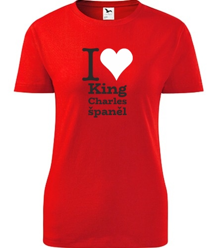 Červené dámské tričko I love King Charles španěl