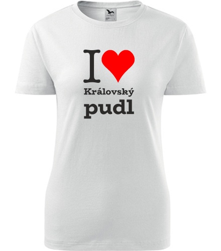 Bílé dámské tričko I love Královský pudl