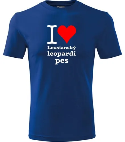 trička s potiskem Tričko I love Louisianský leopardí pes - novinka