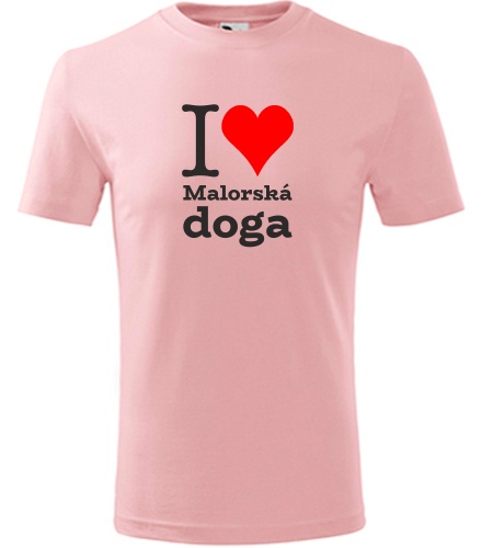 Růžové dětské tričko I love Malorská doga
