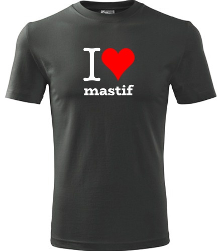 trička s potiskem Tričko I love mastif