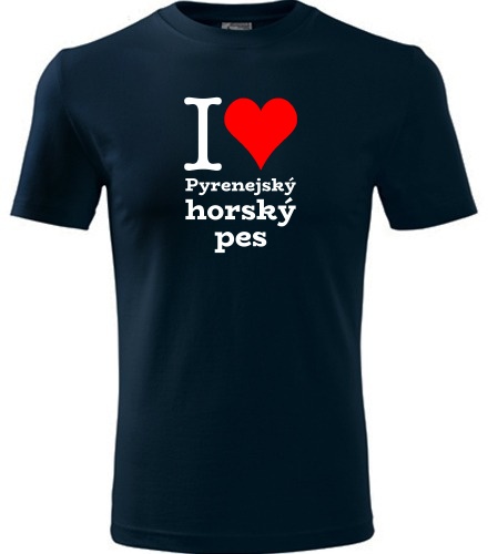 Tmavě modré tričko I love Pyrenejský horský pes