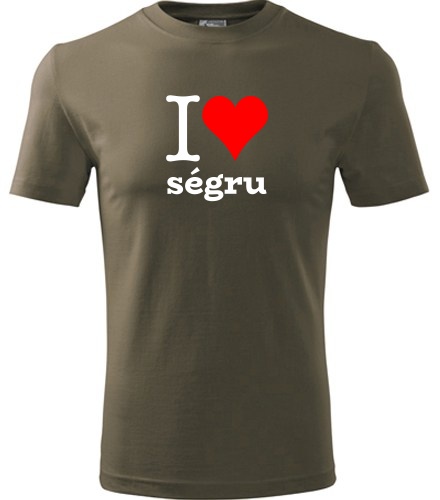Army tričko I love ségru