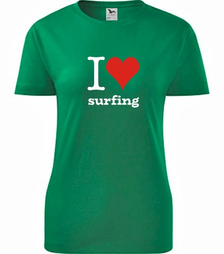 Zelené dámské tričko I love surfing