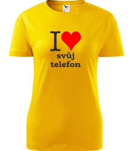 Žluté dámské tričko I love svůj telefon