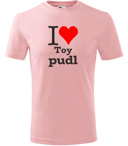 Růžové dětské tričko I love Toy pudl