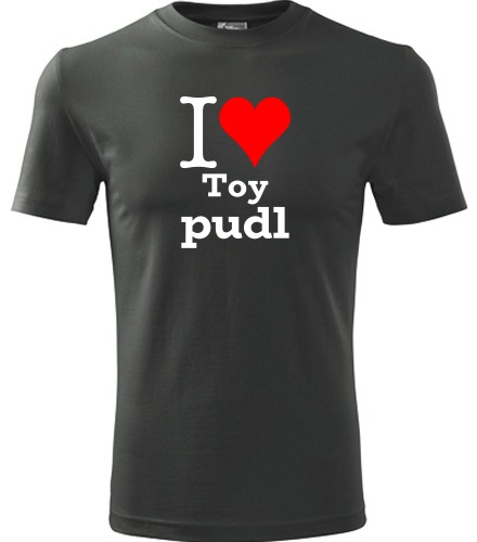 Grafitové tričko I love Toy pudl