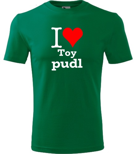 Zelené tričko I love Toy pudl
