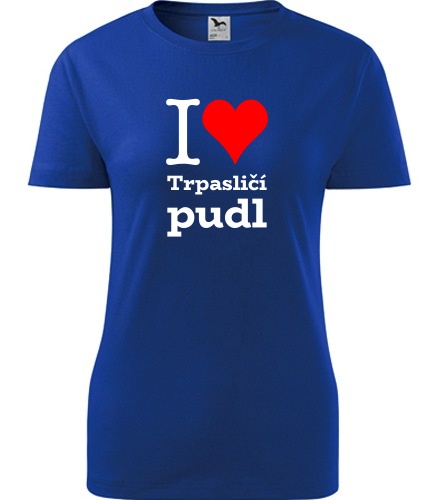 Modré dámské tričko I love Trpasličí pudl