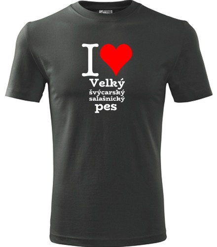 Grafitové tričko I love Velký švýcarský salašnický pes