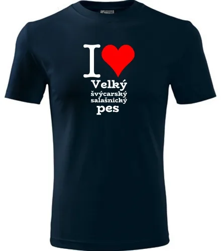 trička s potiskem Tričko I love Velký švýcarský salašnický pes - novinka