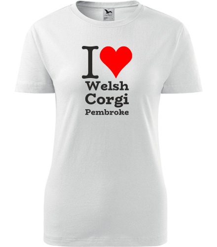 Bílé dámské tričko I love Welsh Corgi Pembroke