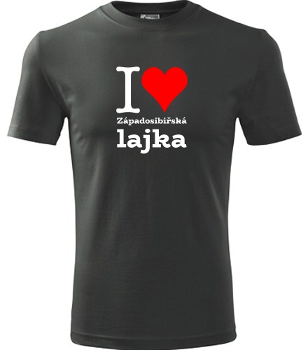 Grafitové tričko I love Západosibiřská lajka