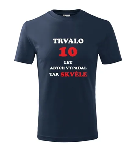 trička s potiskem Tmavě modré dětské tričko trvalo 10 let 