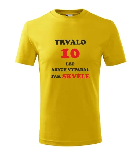 trička s potiskem Žluté dětské tričko trvalo 10 let 