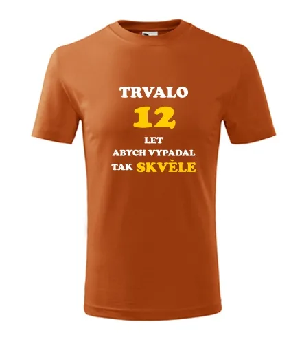trička s potiskem Oranžové dětské tričko trvalo 12 let 