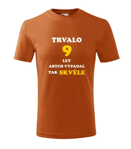 trička s potiskem Oranžové dětské tričko trvalo 9 let 