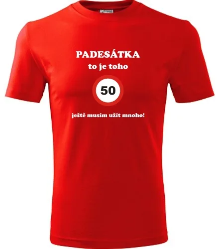 trička s potiskem Červené tričko padesátka to je toho 