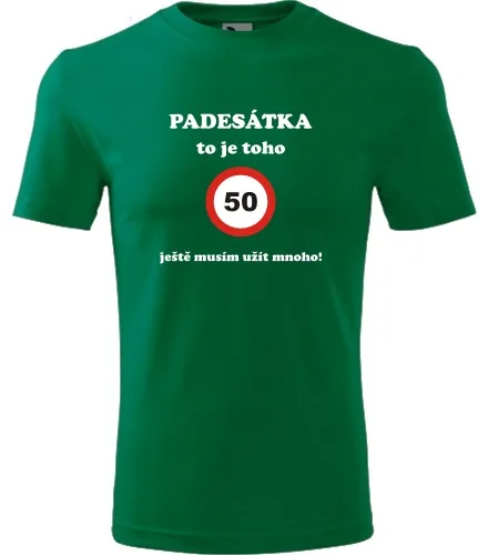 trička s potiskem Zelené tričko padesátka to je toho 