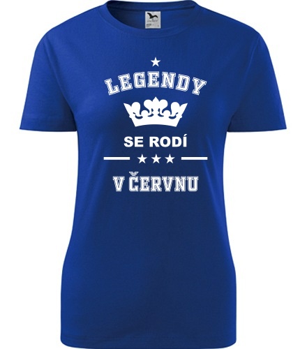 Modré dámské tričko Legendy se rodí v červnu