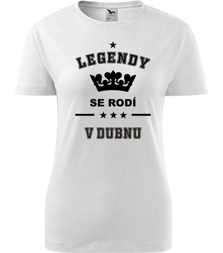 Bílé dámské tričko Legendy se rodí v dubnu