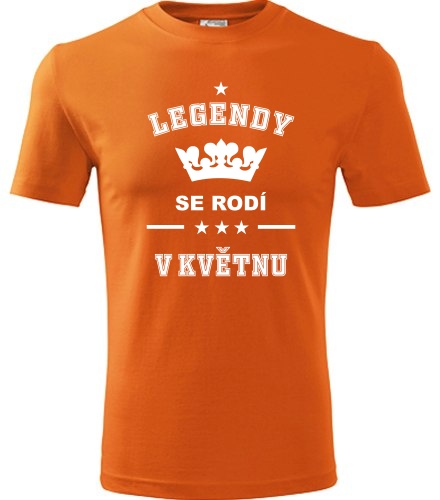 Oranžové tričko Legendy se rodí v květnu