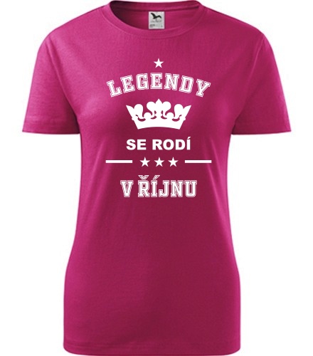 Dámské tričko Legendy se rodí v říjnu - Dárek pro ženu k 50