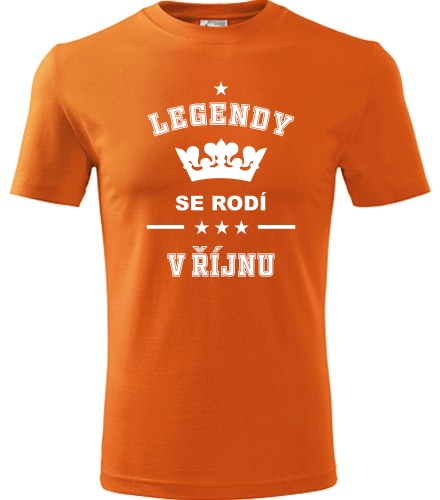 Oranžové tričko Legendy se rodí v říjnu