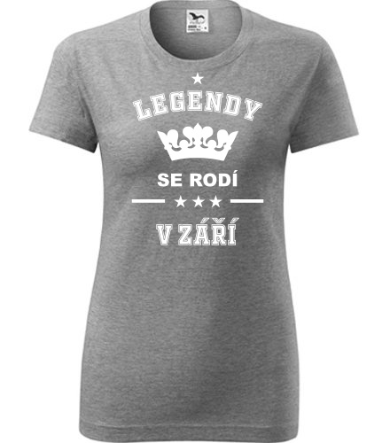 Šedé dámské tričko Legendy se rodí v září