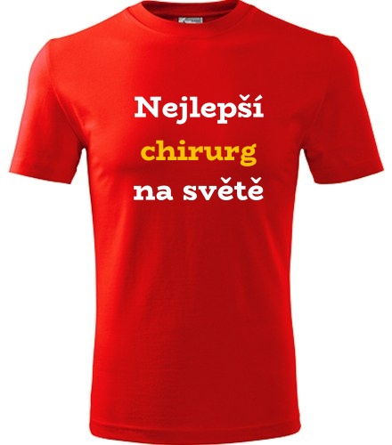 Červené tričko nejlepší chirurg na světě