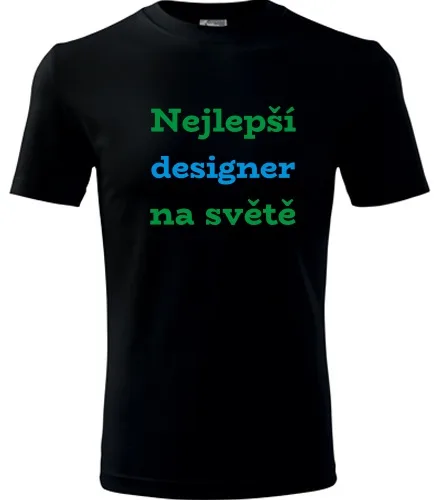 Černé tričko nejlepší designer na světě