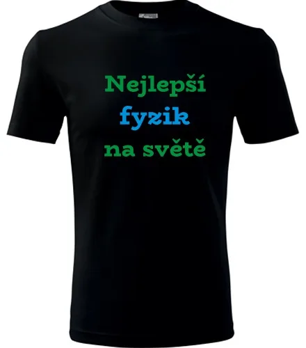 Černé tričko nejlepší fyzik na světě