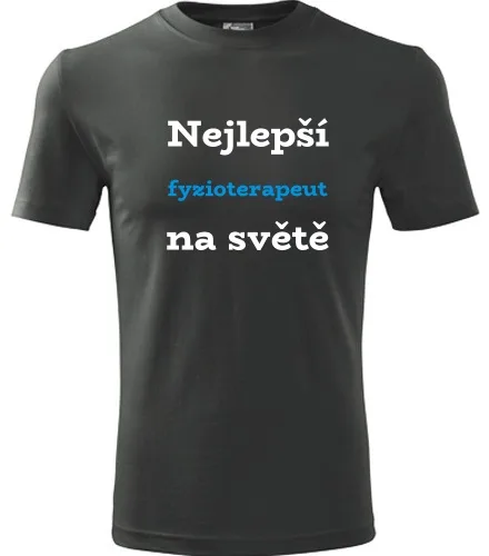 Grafitové tričko nejlepší fyzioterapeut na světě