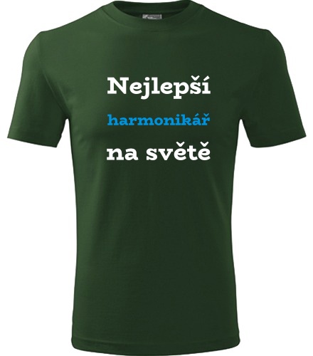 Lahvově zelené tričko nejlepší harmonikář na světě