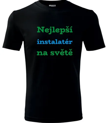 Černé tričko nejlepší instalatér na světě