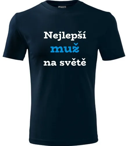 Tmavě modré tričko nejlepší muž na světě