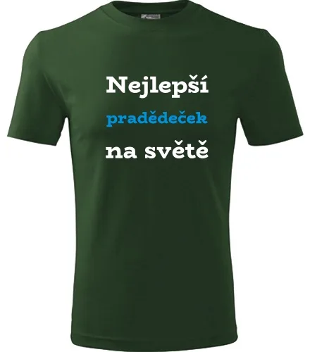Lahvově zelené tričko nejlepší pradědeček na světě