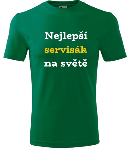 Zelené tričko nejlepší servisák na světě