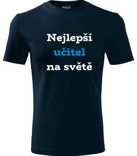 Tmavě modré tričko nejlepší učitel na světě